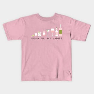 Drink up, my ladies! Kids T-Shirt